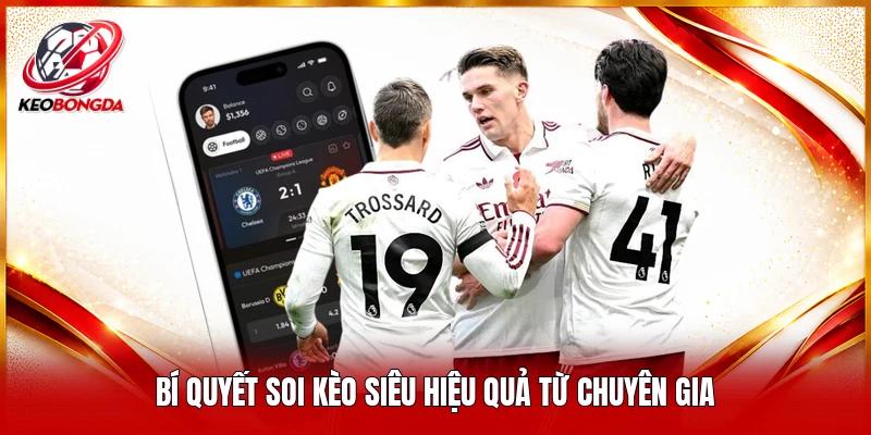 Bí quyết soi kèo siêu hiệu quả từ chuyên gia
