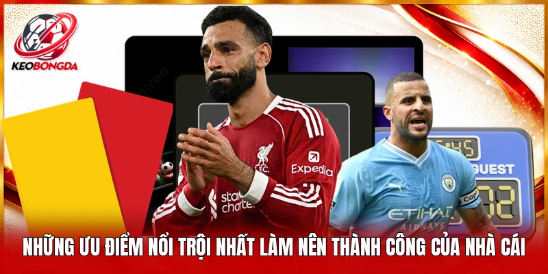 Những ưu điểm nổi trội nhất làm nên thành công của nhà cái