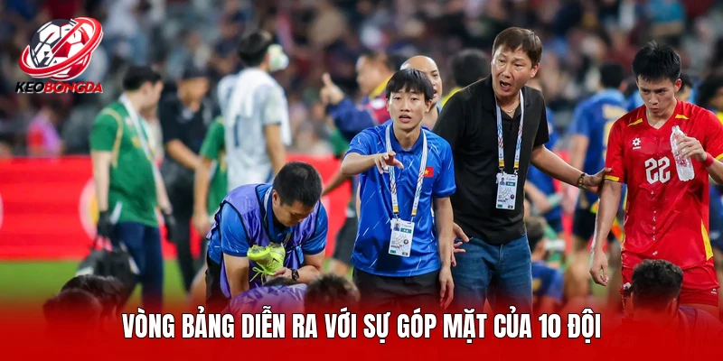 Vòng bảng diễn ra với sự góp mặt của 10 đội